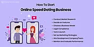 A Complete Guide to Start an Online Speed Dating Business