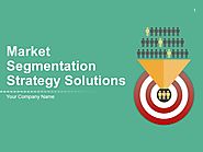 Market Segmentation Strategy Solutions PowerPoint Presentation With Slides | Templates PowerPoint Presentation Slides...