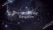 Prestige Group | Prestige Elysian | www.prestigeelysian.in
