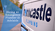 Hiring an Emergency Plumber in Adelaide - Things you need to know