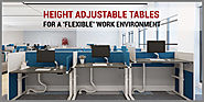 Height Adjustable Tables for A ‘Flexible’ Work Environment