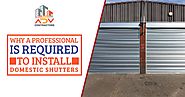 Why A Professional is required to install Domestic Shutters in South London
