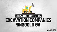 Does and Don’ts For Excavation Companies Ringgold GA
