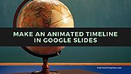 How to Make an Animated Timeline in Google Slides