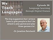 We Teach Languages Episode 96: Language Learning through Digital Games with Jonathon Reinhardt – we teach languages