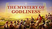 The Second Coming of Jesus Christ | Full Gospel movie "The Mystery of Godliness" (English Dubbed)
