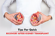Tips for Quick Recovery after Kidney Transplant