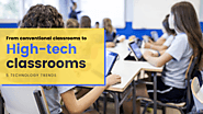 5 Ways to convert conventional classrooms into high-tech classrooms - Thinkexam Blog