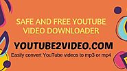 Youtube2video- Safe and Free YouTube video downloader