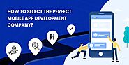 How to Choose The Best Mobile App Development Company?