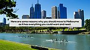 Everything You Want To Know About Moving to Melbourne