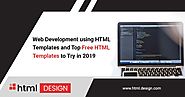 Web Development using HTML Templates and Top Free HTML Templates to Try in 2019