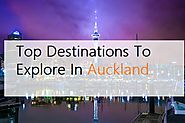 Top 5 Coolest Destinations To Visit In Auckland This Vacation In 2019