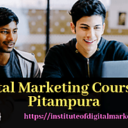 Learn Digital Marketing By Institute of Digital Marketing Pitampura Delhi