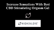 Increase Sensations With Best CBD Stimulating Orgasm Gel