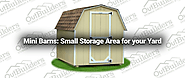 Mini Barns: Small Storage Area for your Yard
