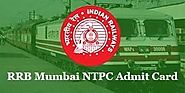 RRB Mumbai NTPC Admit Card 2019: Important Tips, Download E-Call Letter@rrbmumbai.gov.in