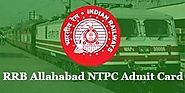 RRB Allahabad NTPC Admit Card 2019: Download NTPC Hall Ticke