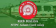 RRB Malda NTPC Admit Card 2019 For CBT1 Download @rrbmalda.gov.in