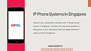 IP Phone Systems in Singapore - SIPTEL