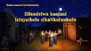 Zulu Gospel Song "Zilandelwa kanjani izinyathelo zikaNkulunkulu" God's Sheep Hear the Voice of God