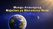Mungu Anaongoza Majaliwa ya Wanadamu Wote