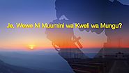 Maneno ya Roho Mtakatifu | "Je, Wewe Ni Muumini wa Kweli wa Mungu?"