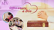 Cantico evangelico - "Offro amore a Dio" Dio è degno dell'adorazione e della lode (MV)