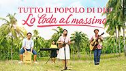 Canto di lode e adorazione - Tutto il popolo di Dio Lo loda al massimo