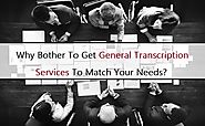 Why Bother To Get General Transcription Services To Match Your Needs? | Posts by Ambra Romano | Bloglovin’