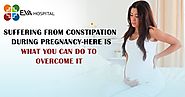 Suffering From Constipation During Pregnancy - Here Is What You Can Do To Overcome It