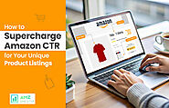 How To Supercharge Amazon CTR for Your Unique Product Listings