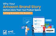 Why Your Amazon Brand Story Matters More Than Your Product Specs