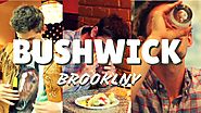 Bushwick Brooklyn Neighborhood Guide (Shop, Eat, Drink)