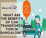 What are the Benefits of Car Transportation Services in Bangalore?