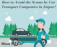 How to Avoid the Scams by Car Transport Companies in Jaipur?