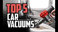 Best Car Vacuums in 2018 - Which Is The Best Car Vacuum Cleaner?
