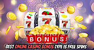 Best Online Casino Bonus Type Is Free Spins