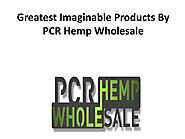 Greatest Imaginable Products By PCR Hemp Wholesale