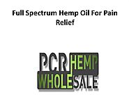 Full Spectrum Hemp Oil for Pain Relief