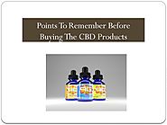 Points To Remember Before Buying The CBD Products