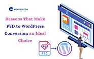 Reasons That Make PSD to WordPress Conversion an Ideal Choice