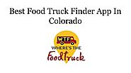 Best Food Truck Finder App In Colorado