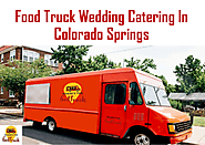 Food Truck Wedding Catering In Colorado Springs