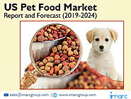 U. S. Pet Food Market Size, Share, Trends and Forecast 2019-2024