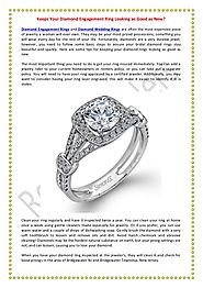 Keeps Your Diamond Engagement Ring Looking as Good as New