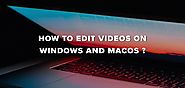 How to Edit Videos Like a Pro on Windows and macOS
