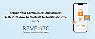 10 Reasons to Choose REVE Session Border Controller (SBC)