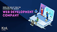Tips To Help You To Choose The Right Web Development Company - KOL Limited