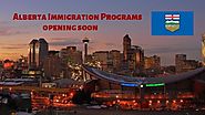 Two programs for Alberta Immigration opening soon